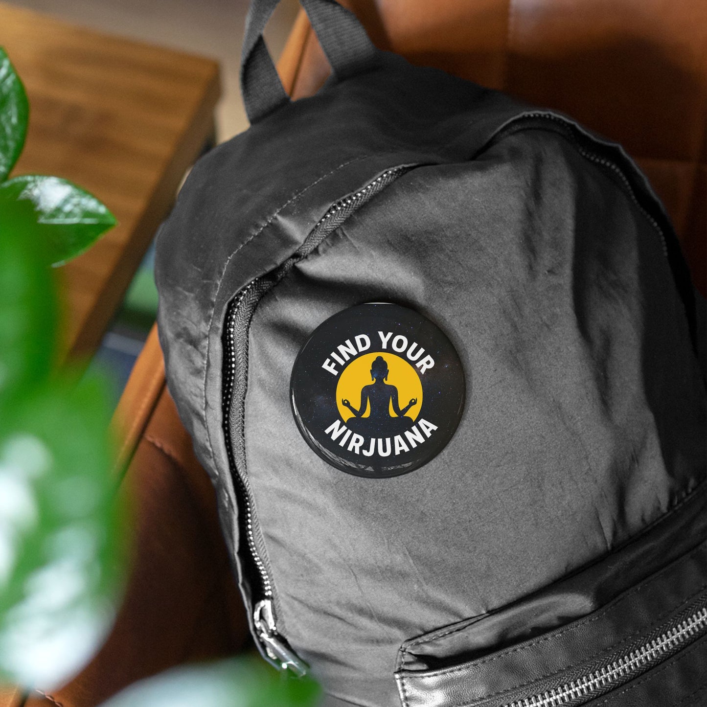 Find Your Nirjuana Metal Pin